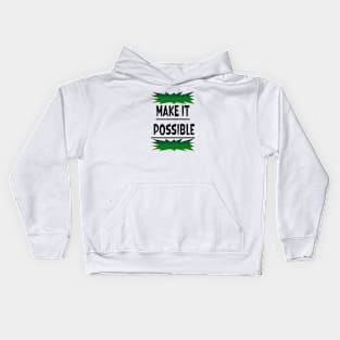 Make it Possible Kids Hoodie